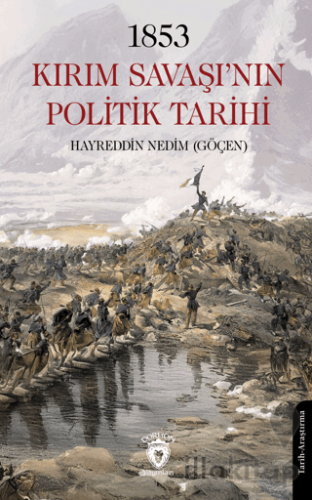 1853 Kırım Savaşı’nın Politik Tarihi