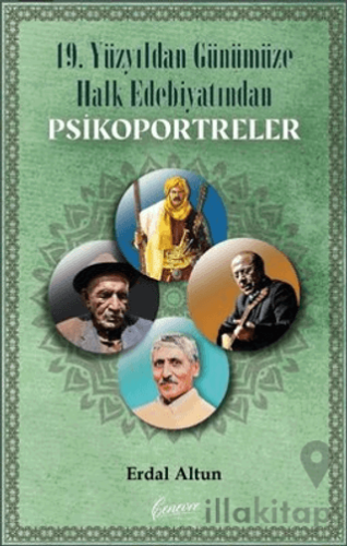 19. Yüzyıldan Günümüze Kadar Halk Edebiyatından Psikoportreler