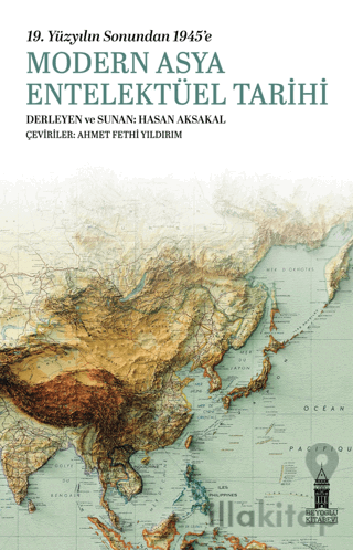 19. Yüzyılın Sonundan 1945'e Modern Asya Entelektüel Tarihi