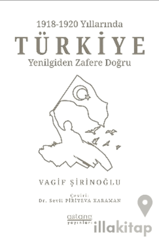 1918-1920 Yıllarında Türkiye: Yenilgiden Zafere Doğru