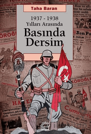1937 - 1938 Yılları Arasında Basında Dersim