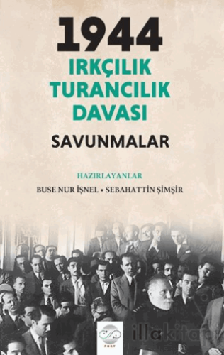 1944 Irkçılık Turancılık Davası Savunmalar