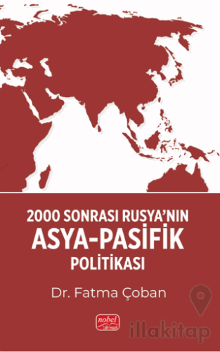 2000 Sonrası Rusya’nın Asya-Pasifik Politikası
