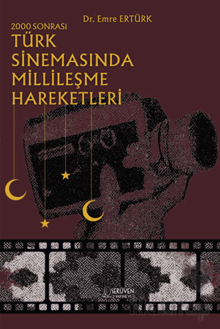 2000 Sonrası Türk Sinemasında Millileşme Hareketleri