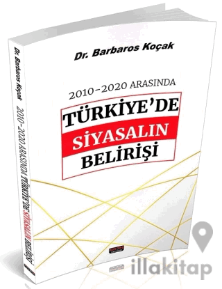 2010-2020 Arasında Türkiye de Siyasalın Belirişi
