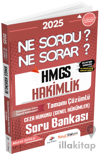 2025 Hukuk Atölyesi HMGS Hakimlik Ceza Hukuku Genel Hükümler Ne Sordu 