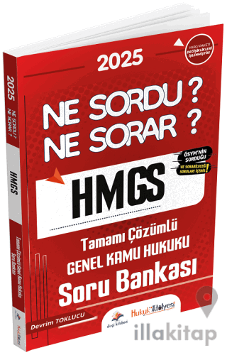 2025 Hukuk Atölyesi HMGS Hakimlik Genel Kamu Hukuku Ne Sordu Ne Sorar Soru Bankası Çözümlü