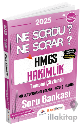 2025 Hukuk Atölyesi HMGS Milletlerarası Hukuk Ne Sordu Ne Sorar Soru Bankası Çözümlü