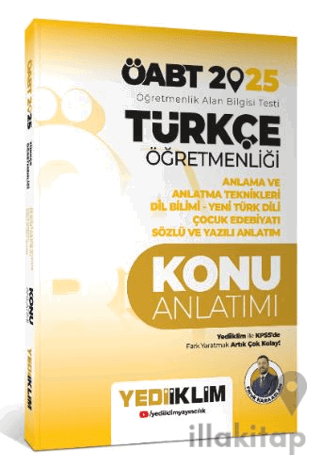 2025 ÖABT Türkçe Öğretmenliği Anlama ve Anlatma Teknikleri Dil Bilimi Yeni Türk Dili Çocuk Edebiyatı Sözlü ve Yazılı Anlatım Konu Anlatımı