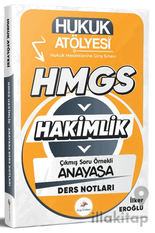 2026 Hukuk Atölyesi Hakimlik HMGS Hukuk Mesleklerine Giriş Sınavı Çıkmış Soru Örnekli Anayasa Hukuku Ders Notları