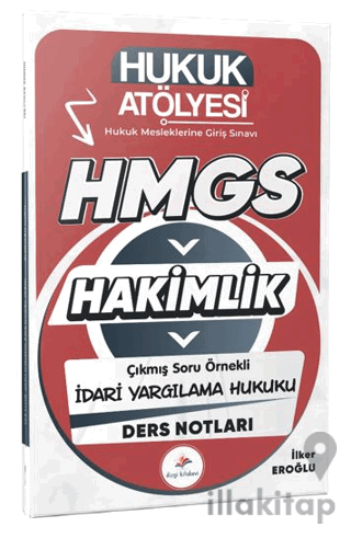 2026 Hukuk Atölyesi Hakimlik HMGS Hukuk Mesleklerine Giriş Sınavı Çıkm