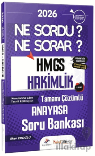 2026 Hukuk Atölyesi HMGS Hakimlik Anayasa Ne Sordu Ne Sorar Soru Banka