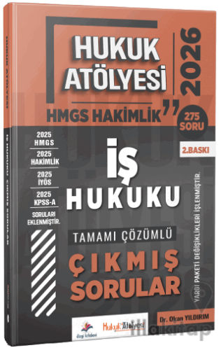 2026 Hukuk Atölyesi HMGS Hakimlik İş Hukuku Çıkmış Sorular Çözümlü