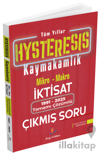 2026 HYSTERESİS Kaymakamlık Mikro-Makro İktisat 1991-2025 Çıkmış Sorular Çözümlü