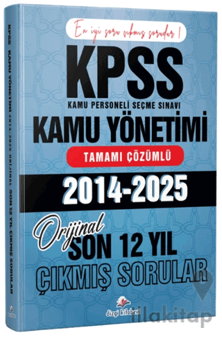 2026 KPSS A Kamu Yönetimi Son 12 Yıl Tamamı Çözümlü Orijinal Çıkmış Sorular (2014-2025)