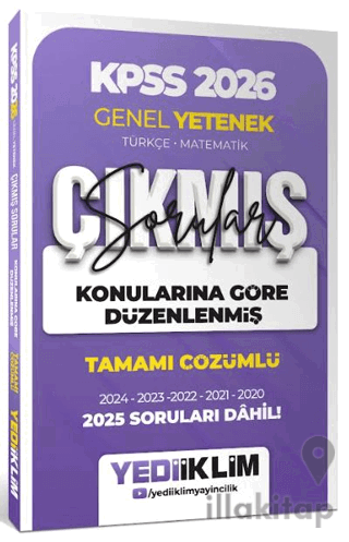 2026 KPSS Genel Yetenek Konularına Göre Düzenlenmiş Tamamı Çözümlü Çıkmış Sorular