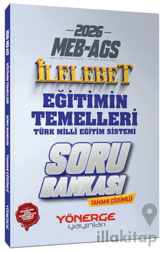 2026 MEB-AGS Eğitimin Temelleri ve Türk Milli Eğitim Sistemi İlelebet Soru Bankası