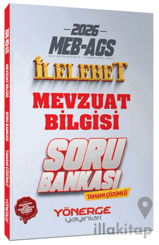 2026 MEB-AGS Mevzuat Bilgisi İlelebet Soru Bankası