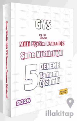 2026 T.C. Milli Eğitim Bakanlığı GYS Şube Müdürlüğü Tamamı Çözümlü 5 Deneme