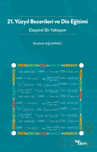 21. Yüzyıl Becerileri ve Din Eğitimi - Eleştirel Bir Yaklaşım