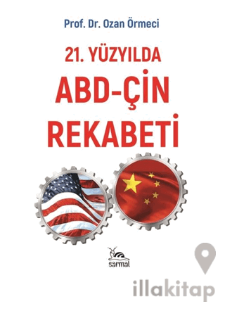 21. Yüzyılda ABD - Çin Rekabeti
