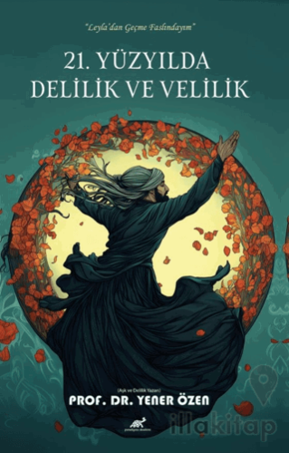 21. Yüzyılda Delilik ve Velilik