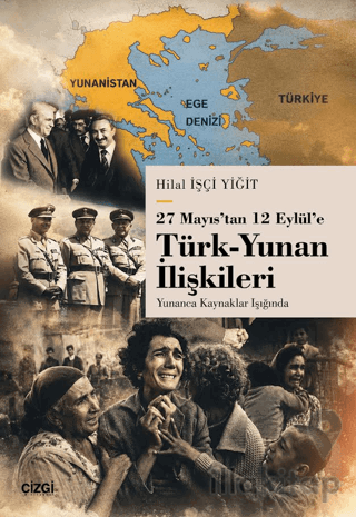 27 Mayıs’tan 12 Eylül’e Türk-Yunan İlişkileri