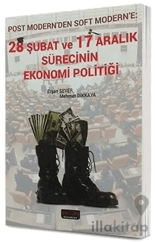 28 Şubat ve 17 Aralık Sürecinin Ekonomi Politiği