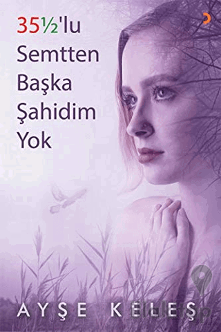 35 1/2 lu Semtten Başka Şahidim Yok