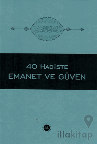 40 Hadiste Emanet ve Güven