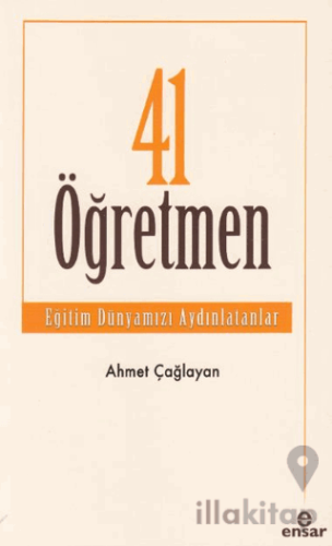 41 Öğretmen - Eğitim Dünyamızı Aydınlatanlar