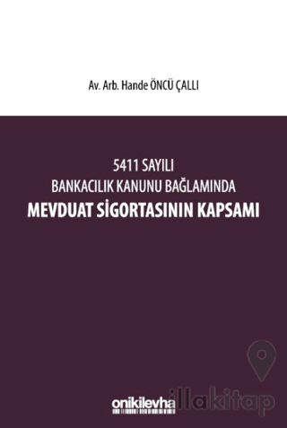 5411 Sayılı Bankacılık Kanunu Bağlamında Mevduat Sigortasının Kapsamı