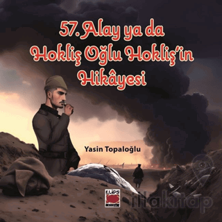 57. Alay ya da Hokliş Oğlu Hokliş’in Hikâyesi