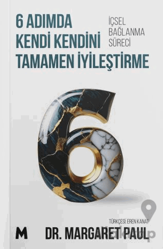 6 Adımda Kendi Kendini Tamamen İyileştirme