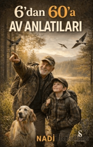 6’dan 60’a Av Anlatıları