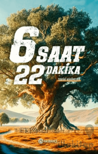 6 Saat 22 Dakika Tarihî Hikâyeler