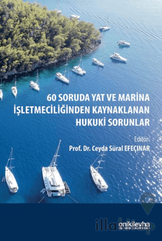 60 Soruda Yat ve Marina İşletmeciliğinden Kaynaklanan Hukuki Sorunlar