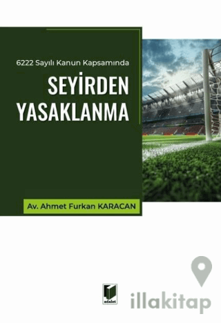 6222 Sayılı Kanun Kapsamında Seyirden Yasaklanma