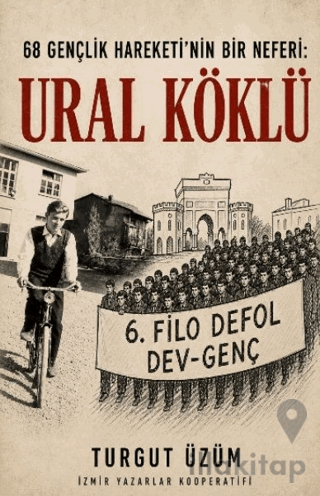 68 Gençlik Hareketinin Bir Neferi: Ural Köklü