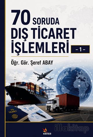 70 Soruda Dış Ticaret İşlemleri – 1