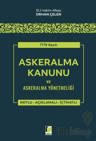 7179 Sayılı Askeralma Kanunu ve Askeralma Yönetmeliği