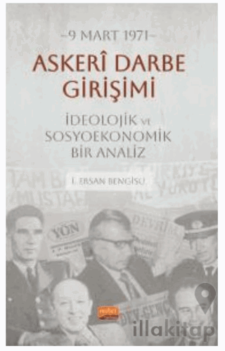 9 Mart 1971 Askeri Darbe Girişimi İdeolojik ve Sosyoekonomik Bir Analiz