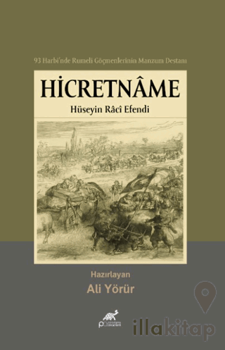 93 Harbi'nde Rumeli Göçmenlerinin Manzum Destanı Hicretname - Hüseyin 