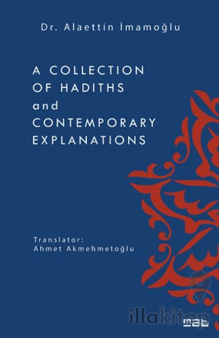 A Collection of Hadiths and Contemporary Explanations