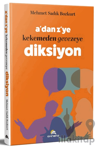 A’dan Z’ye Kekemeden Gevezeye Diksiyon