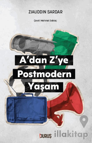A’dan Z’ye Postmodern Yaşam