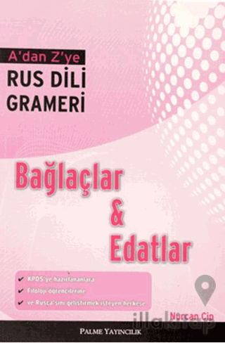 A’dan Z’ye Rus Dili Grameri Bağlaçlar ve Edatlar