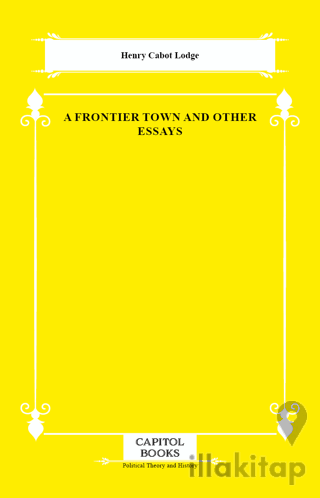 A Frontier Town and Other Essays