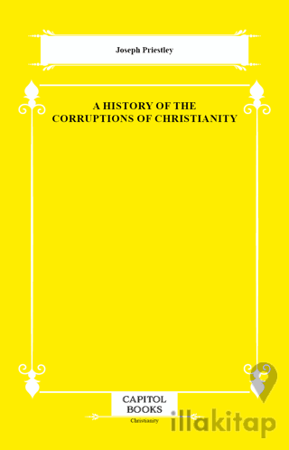 A History of the Corruptions of Christianity