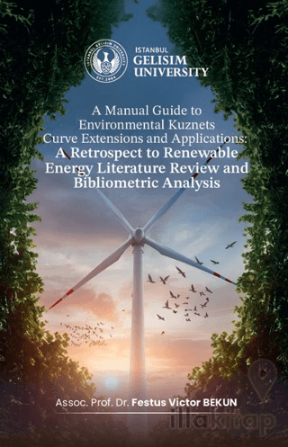 A Manual Guide to Environmental Kuznets Curve Extensions and Applications: A Retrospect to Renewable Energy Literature Review and Bibliometric Analysis